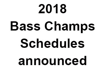 2018 Bass Champs Schedules are now available