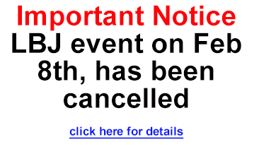 LBJ event this weekend has been cancelled. 