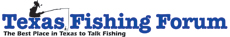 Texas Fishing Forum